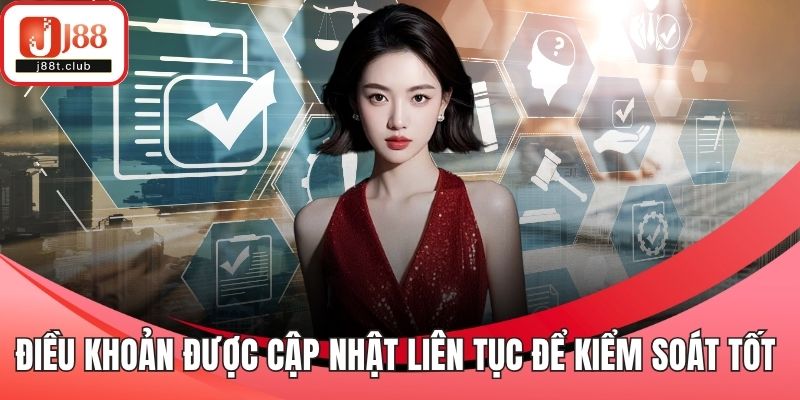 Điều khoản được cập nhật liên tục để kiểm soát tốt hơn