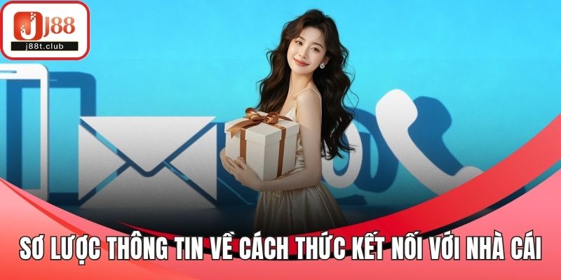 Sơ lược thông tin về cách thức kết nối với nhà cái
